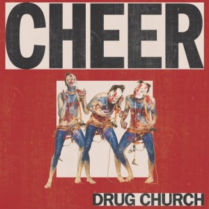 drug church - cheer2